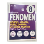 FENOMEN 8.SINIF GÖRSEL GRAFİK TABLO OKUMA VE SÖZEL MANTIK SORU BANKASI